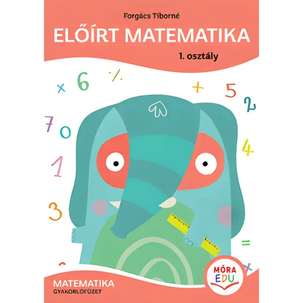 Móra: Forgács Tiborné - Předepsaná matematika Cvičebnice 1. třída obrázek 1