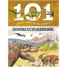 101 věcí, které je dobré vědět o dinosaurech populárně-vědecká kniha