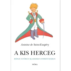 Móra: Antoine de Saint-Exupéry - Malý princ v klasickém překladu György Rónay obrázek 1
