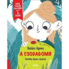 Móra: Balázs Ágnes - Zázračný knoflík - Už umím číst 1. úroveň