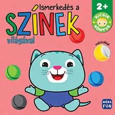 Móra: Seznamování se světem barev - Knížka pro malé s nálepkami a omalovánkami