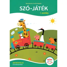 Móra: Szendreiné Petrik Katalin - Hra se slovy – 1. třída Český jazyk pracovní sešit