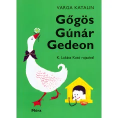 Móra: Varga Katalin - Pyšný Husa Gedeon obrázek 1