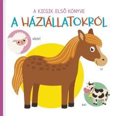 První kniha pro nejmenší - Kniha pro miminka o domácích zvířatech