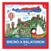 Móra: Bartos Erika - Brúnó na Balatonu 1. Kniha o Balatonské vysočině